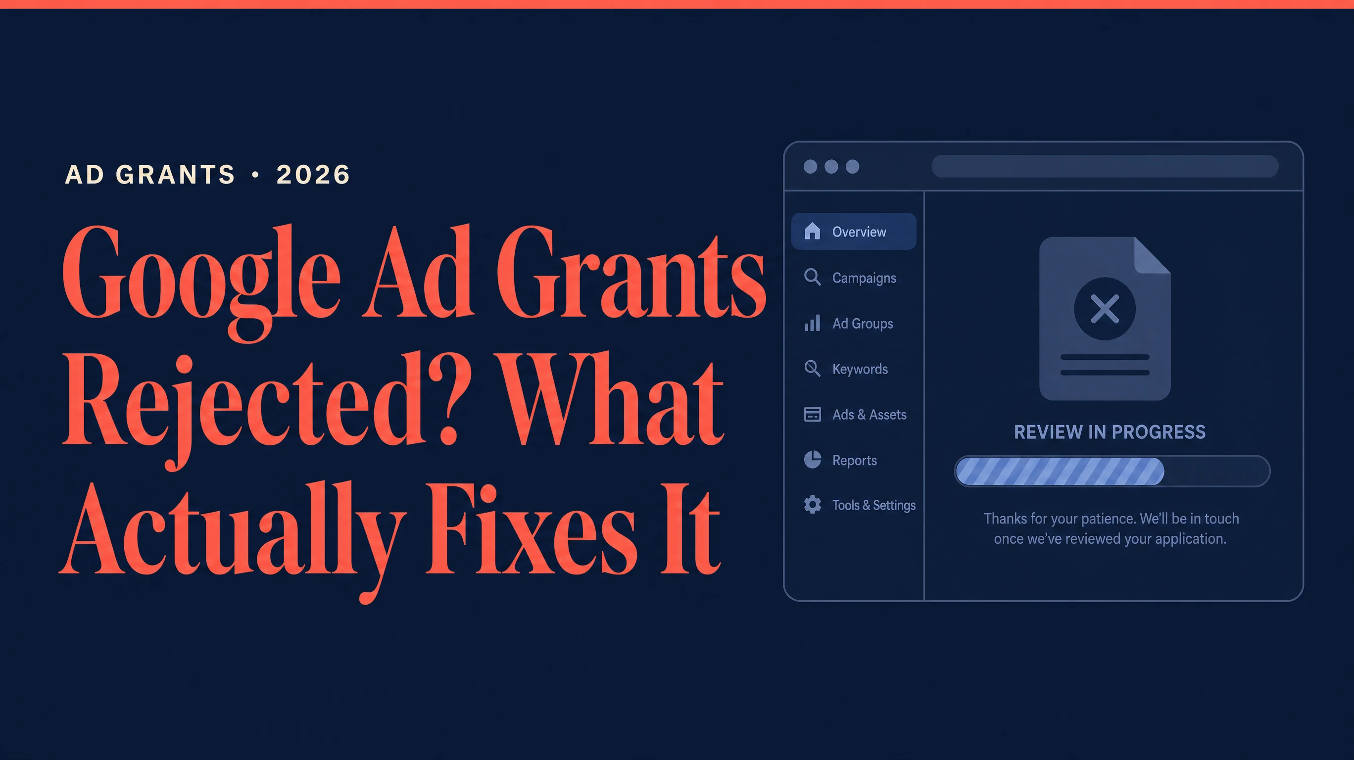 Google Ad Grants rejected: what actually fixes the load quickly and clear navigation website rejection